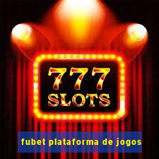 fubet plataforma de jogos